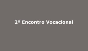 2º Encontro Vocacional Campo Grande MS semmai maria mae da igreja dom antonio barbosa