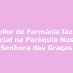 Conselho de Farmácia faz Ação Social na Paróquia Nossa Senhora das Graças Campo Grande MS