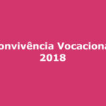 3ª Convivência Vocacional de 2018 campo grande ms semmai maria mae da igreja dom antonio barbosa