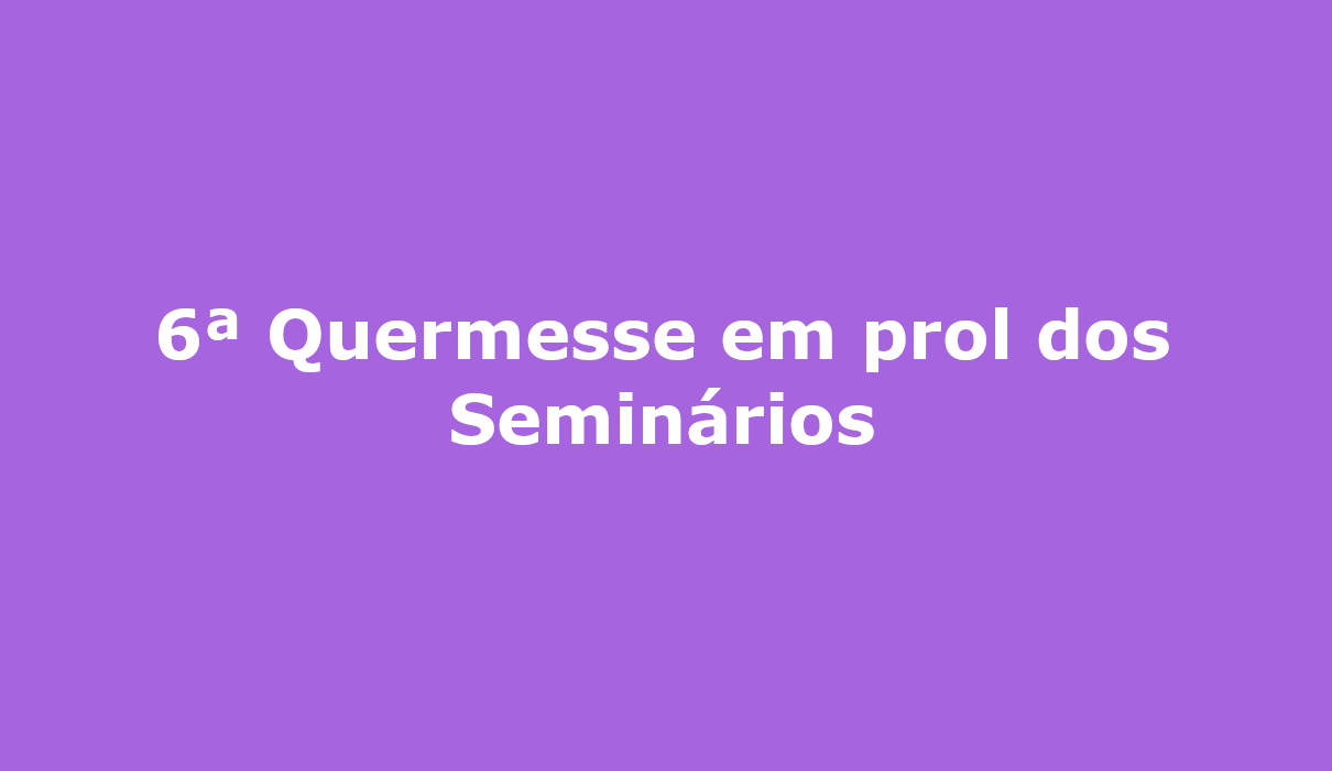 6ª Quermesse em prol dos Seminários Campo Grande MS semmai maria mae da igreja dom antonio barbosa