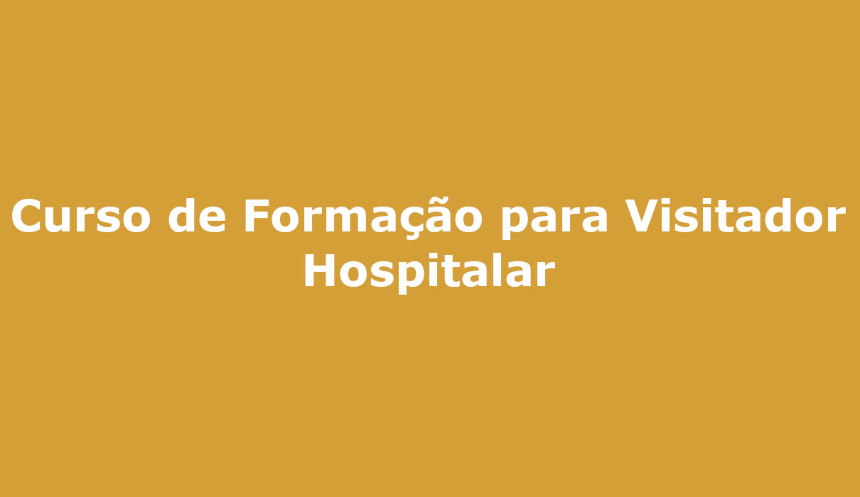Curso de Formação para Visitador Hospitalar Capelania Campo Grande