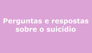 perguntas-e-respostas-sobre-suicidio-campo-grande-ms1