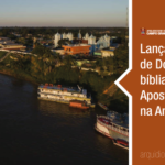 Campanha de Doação de 500 bíblias para a Prelazia Apostólica de Borba, na Amazônia